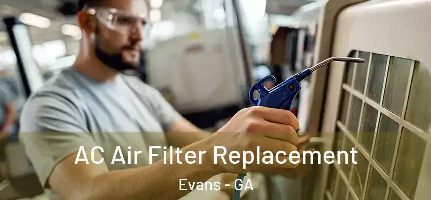  AC Air Filter Replacement Evans - GA